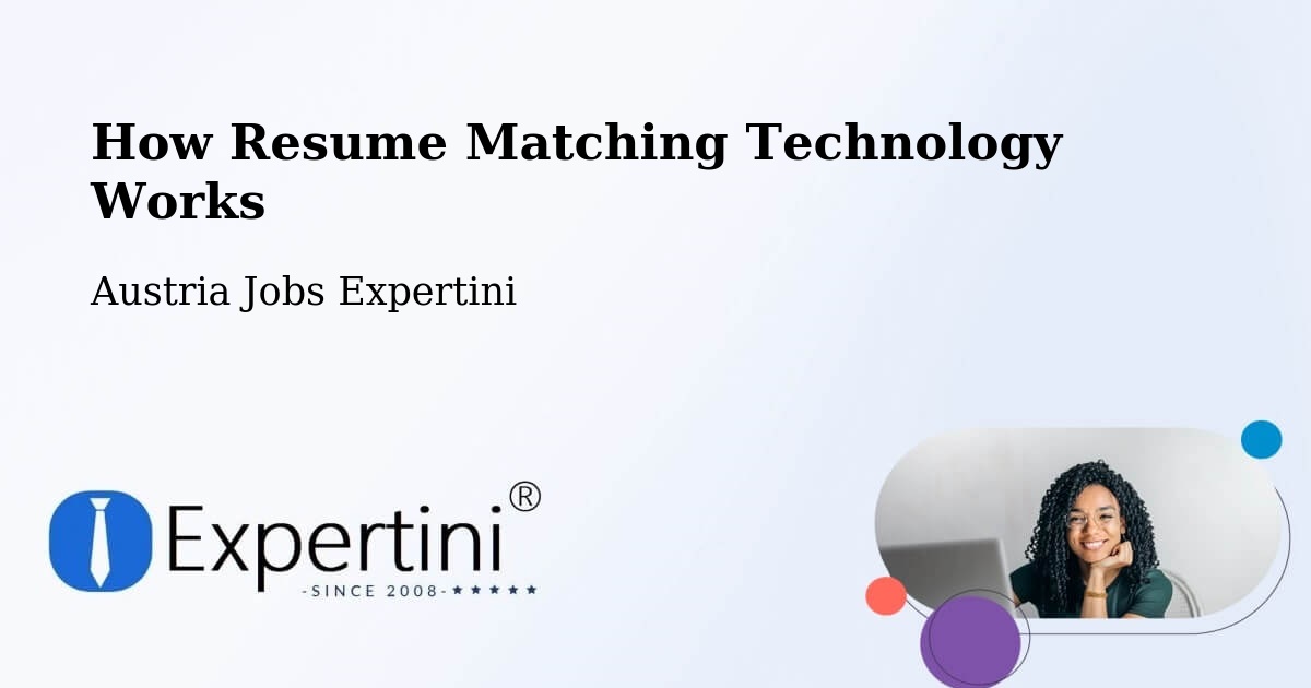 How Resume Matching Technology Works - Austria Jobs Expertini